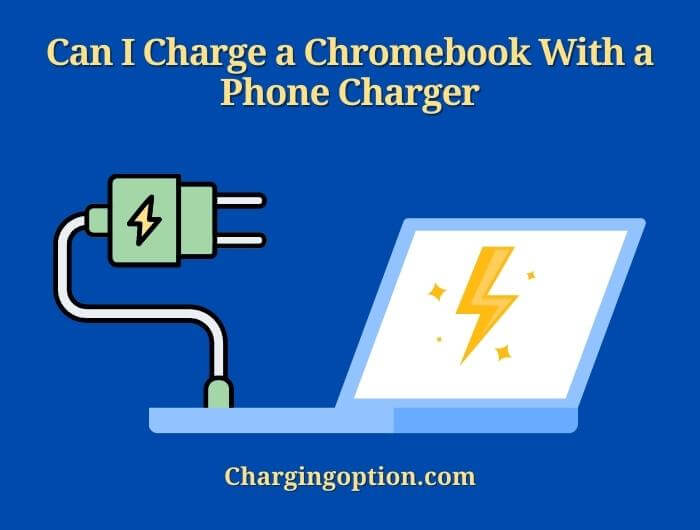 can i charge a chromebook with a phone charger