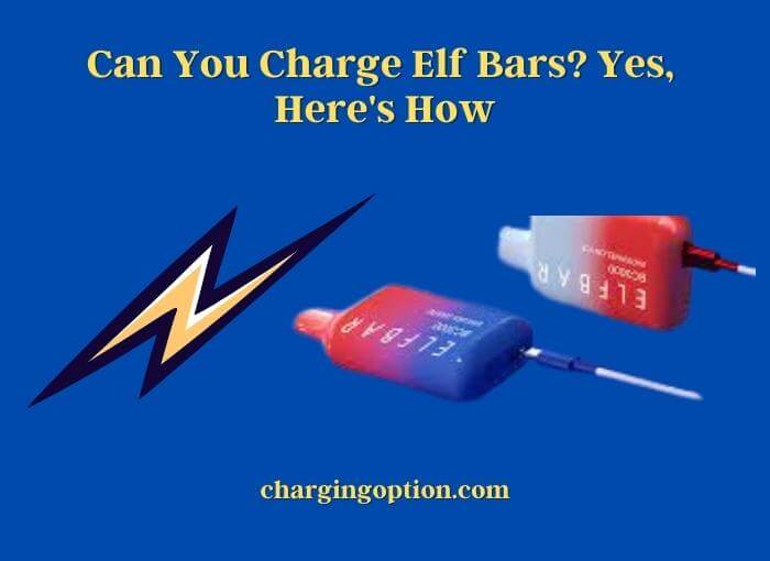 Can You Charge Elf Bars Yes Here s How Charging Option