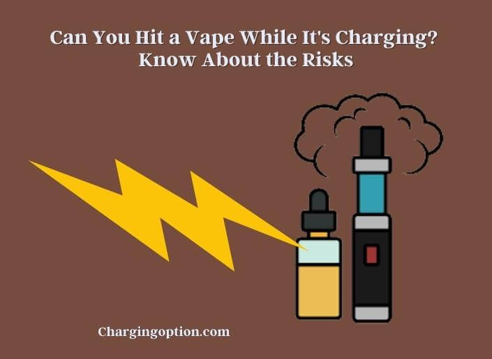 Can You Hit a Vape While It's Charging? Charging Option