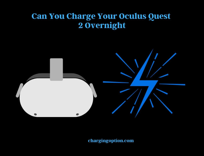 can you charge your oculus quest 2 overnight