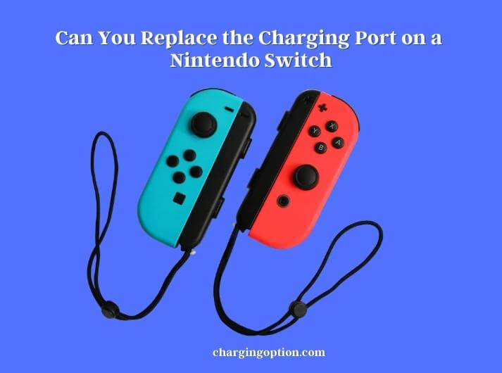can you replace the charging port on a nintendo switch