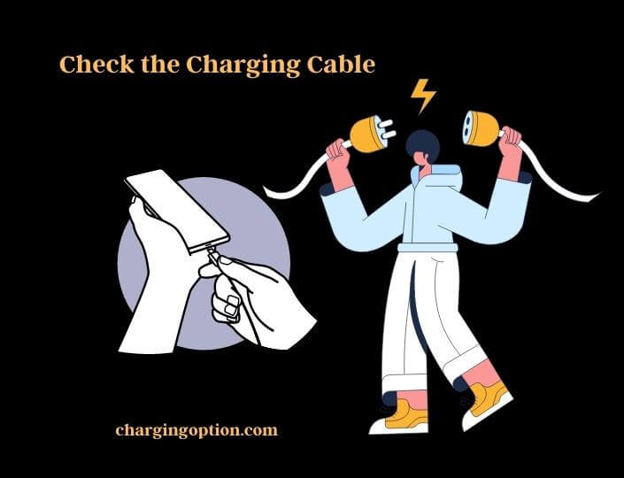 check the charging cable