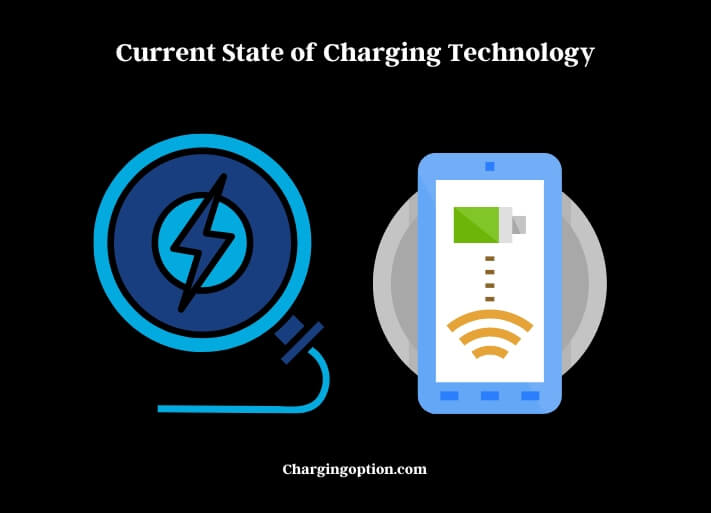 current state of charging technology