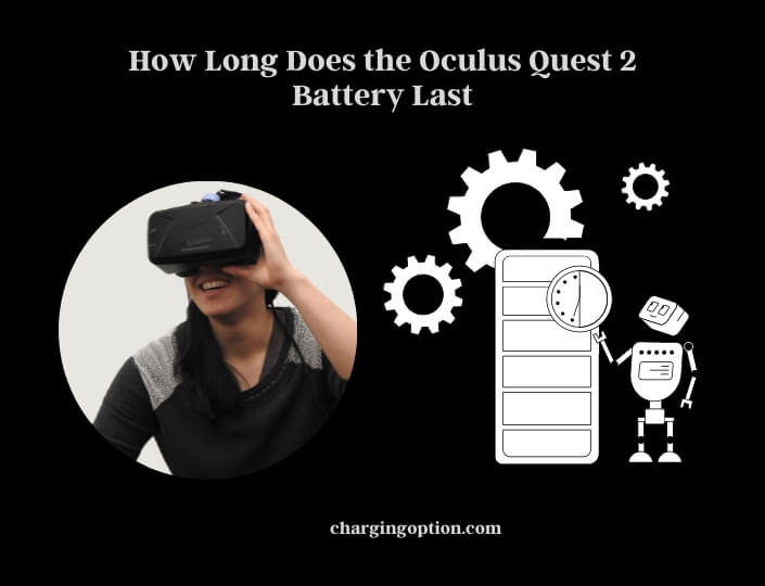 how long does the oculus quest 2 battery last