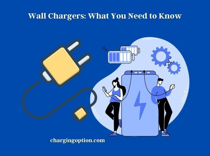 wall chargers what you need to know