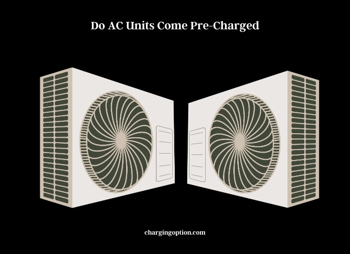 do ac units come pre-charged