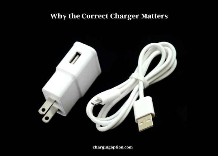 why the correct charger matters