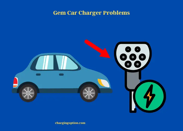 gem car charger problems