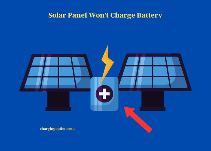 solar panel won't charge battery