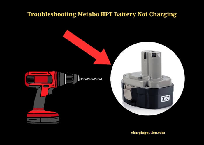 troubleshooting metabo hpt battery not charging