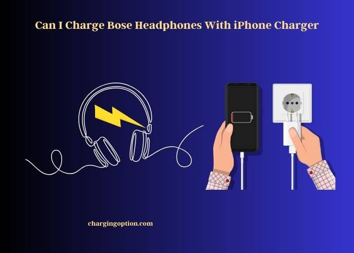 can i charge bose headphones with iphone charger