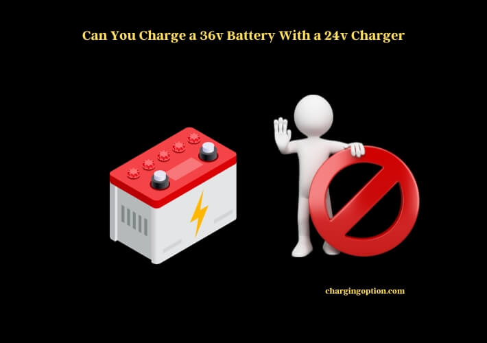 can you charge a 36v battery with a 24v charger