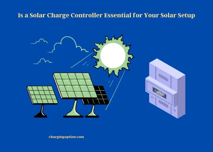 is a solar charge controller essential for your solar setup