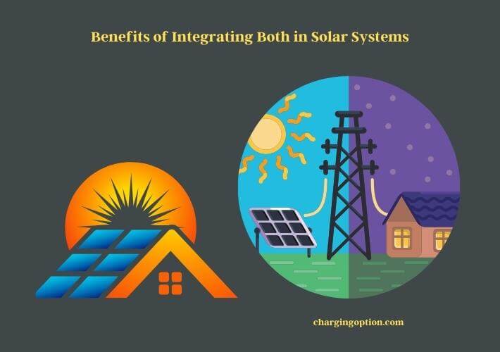 benefits of integrating both in solar systems