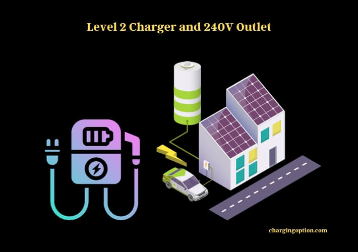 level 2 charger and 240v outlet