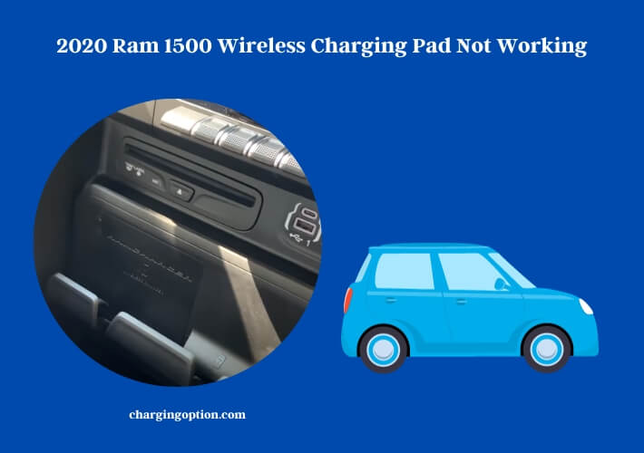 2020 ram 1500 wireless charging pad not working
