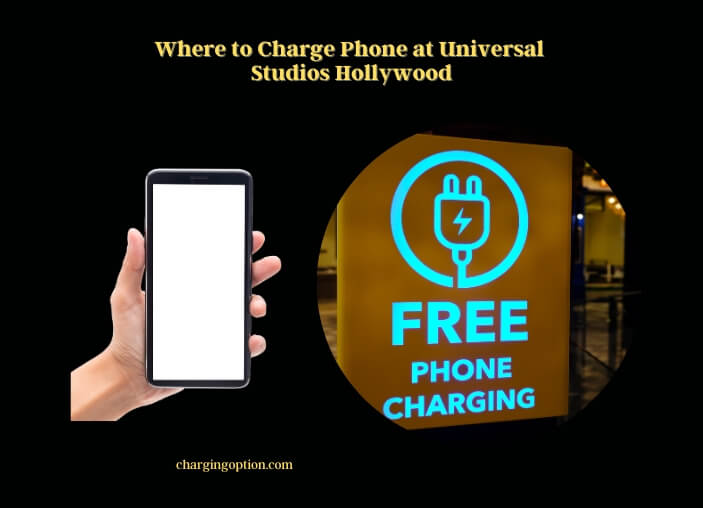 where to charge phone at universal studios hollywood