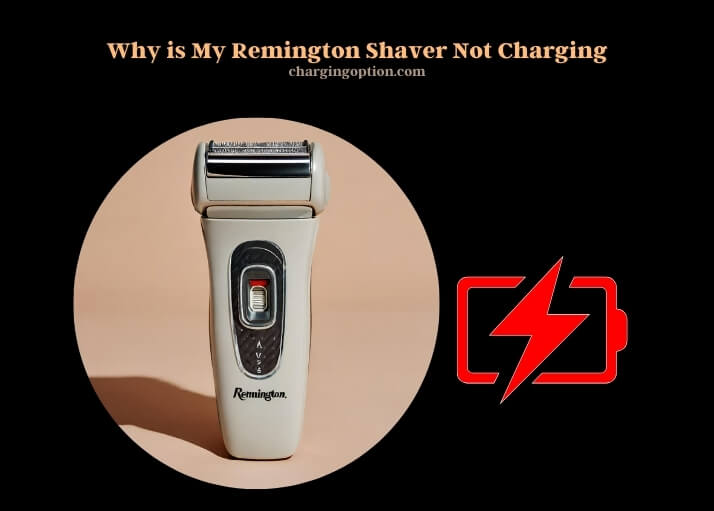why is my remington shaver not charging