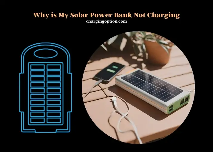 why is my solar power bank not charging