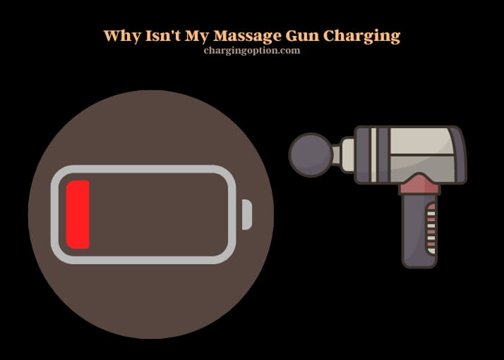 why isn't my massage gun charging